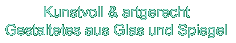 kunstvoll_und_neu.gif (1892 Byte)